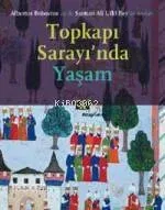 Topkapı Sarayı'nda Yaşam