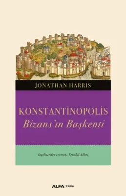 Konstantinopolis Bizans'ın Başkenti