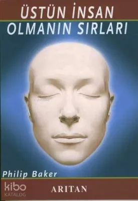 Üstün İnsan Olmanın Sırları