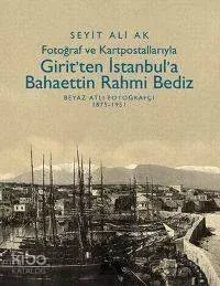 Girit'ten İstanbul'a Bahaettin Rami Bediz