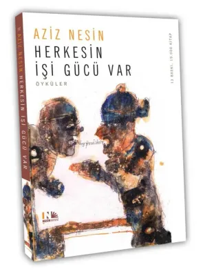 Herkesin İşi Gücü Var Aziz Nesin