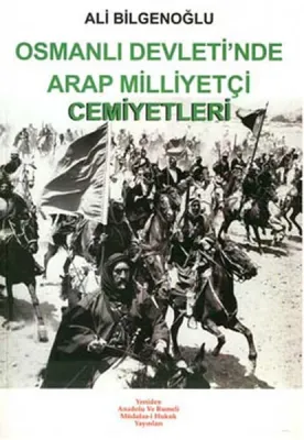 Osmanlı Devleti'nde Arap Milliyetçi Cemiyetleri