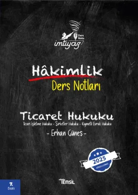 İMTİYAZ Ticaret Hukuku Ders Notları Erhan Güneş İMTİYAZ Ticaret Hukuku Ders Notları Erhan Güneş