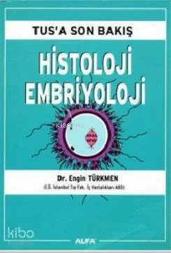 Tus'a Son Bakış Histoloji Embriyoloji Engin Türkmen