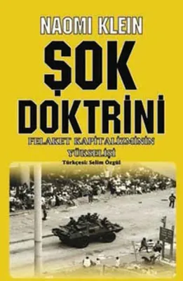 Şok Doktrini : Felaket Kapitalizminin Yükselişi