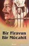 Bir Firavun, Bir Mücahid