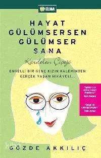 Hayat Gülümsersen Gülümser Sana