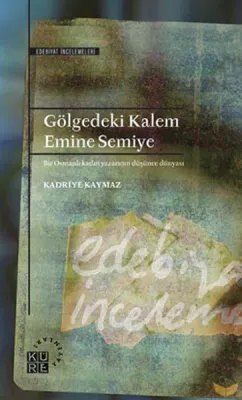 Gölgedeki Kalem: Emine Semiye