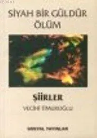 Siyah Bir Güldür Ölüm