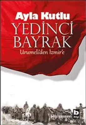 Yedinci Bayrak Urumeli’den İzmir’e
