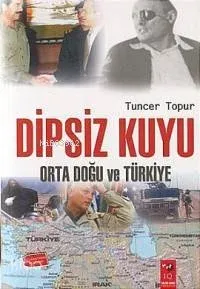 Dipsiz Kuyu Orta Doğu ve Türkiye