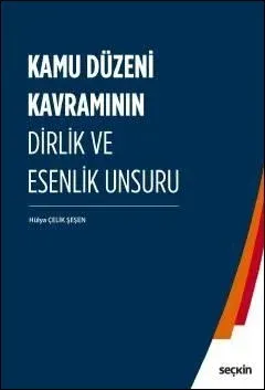 Kamu Düzeni Kavramının Dirlik ve Esenlik Unsuru