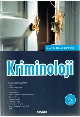 Kriminoloji 11.BASKI ( İÇLİ) Tülin Günşen İçli Kriminoloji 11.BASKI ( İÇLİ) Tülin Günşen İçli