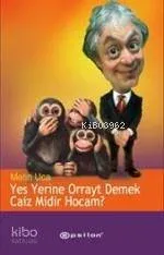 Yes Yerine Orrayt Demek Caiz Midir Hocam?