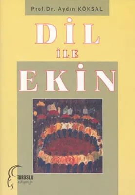 Dil İle Ekin