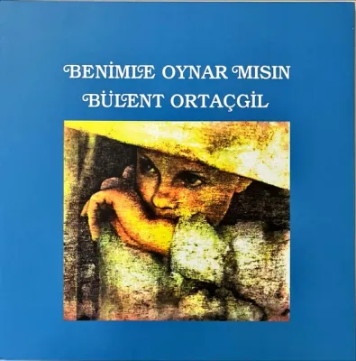 Bülent Ortaçgil – Benimle Oynar Mısın LP