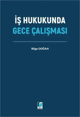İş Hukukunda Gece Çalışması