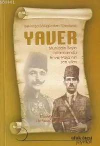 Bekirağa Bölüğünden Türkistana Yaver