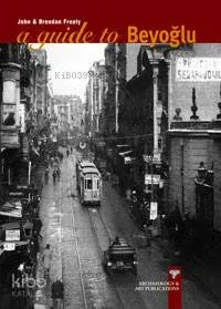 A Guide To Beyoğlu John Freely