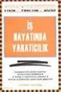 İş Hayatında Yaratıcılık