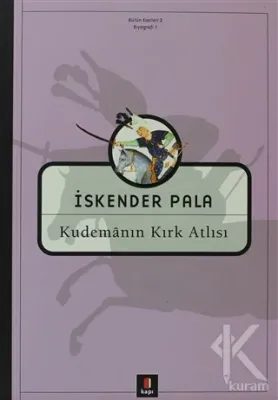 Kudemanın Kırk Atlısı %25 indirimli İskender Pala