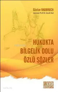 Hukukta Bilgelik Dolu Özlü Sözler