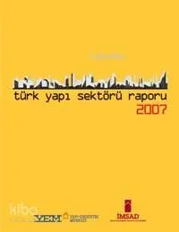 Türk Yapı Sektörü Raporu 2007