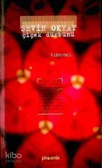Çiçek Dürbünü Sevin Okyay