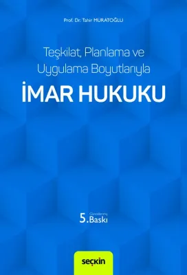 Teşkilat, Planlama ve Uygulama Boyutlarıylaİmar Hukuku