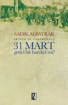 31 Mart Gerici Bir Hareket mi?