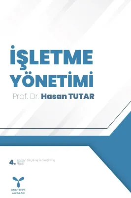 İşletme Yönetimi Hasan Tutar İşletme Yönetimi Hasan Tutar