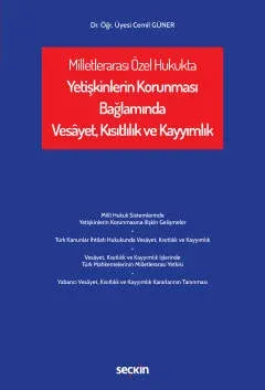 Milletlerarası Özel Hukukta Yetişkinlerin Korunması Bağlamında Vesâyet Milletlerarası Özel Hukukta Yetişkinlerin Korunması Bağlamında Vesâyet