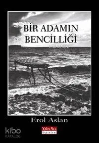 Bir Adamın Bencilliği