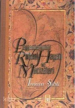 Peygamberimizin Ruhani Hayatı ve Mucizeleri