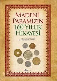 Madeni Paramızın 160 Yıllık Hikayesi