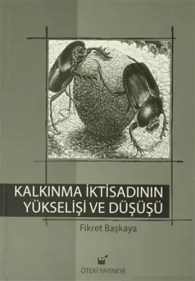 Kalkınma İktisadının Yükselişi ve Düşüşü Fikret Başkaya
