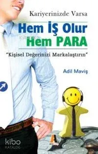 Kariyerinizde Varsa Hem İş Olur Hem Para