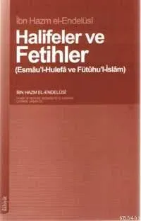 Halifeler ve Fetihler