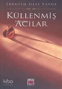 Küllenmiş Acılar