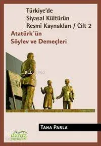 Türkiye'de Siyasal Kültürün Resmî Kaynakları Cilt-2