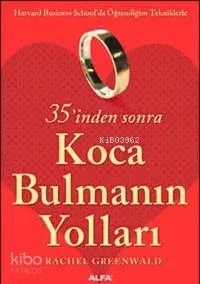 35'inden Sonra Koca Bulmanın Yolları
