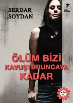 Ölüm Bizi Kavuşturuncaya Kadar Serdar Soydan