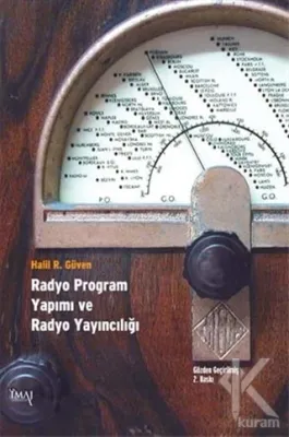 Radyo Program Yapımı ve Radyo Yayıncılığı Halil R. Güven