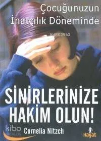 Sinirlerinize Hakim Olun!