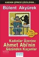 Kadınlar Üzerine Ahmet Abi'nin Gözünden Kaçanlar