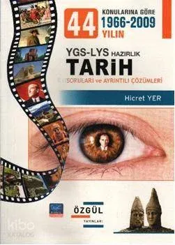 44 Yılın Konularına Göre 1966-2009 YGS LYS Tarih Soruları ve Ayrıntılı Çözümleri