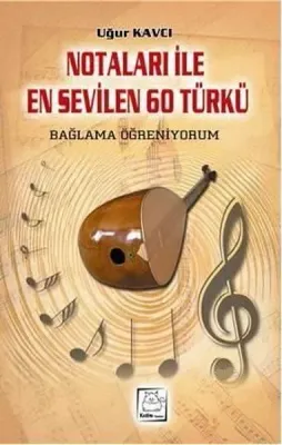 Notaları İle En Sevilen 60 Türkü