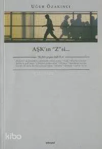 Aşk'ın "z"si...