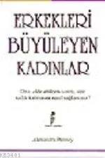 Erkekleri Büyüleyen Kadınlar