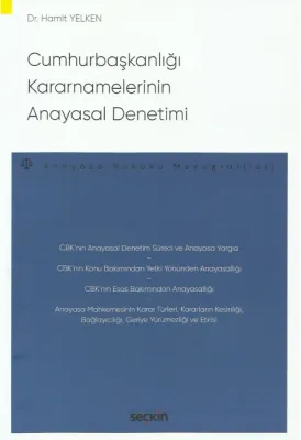 Cumhurbaşkanlığı Kararnamelerinin Anayasal Denetimi ( YELKEN ) Hamit Y